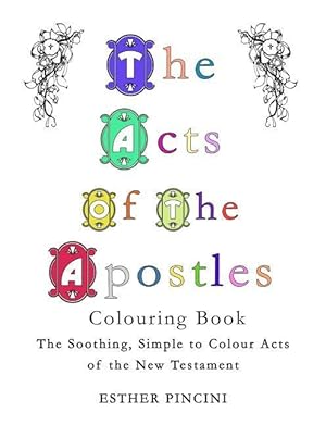 Bild des Verkufers fr The Acts of the Apostles Colouring Book: The Soothing, Simple to Colour Acts of the New Testament zum Verkauf von moluna