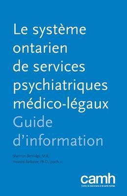 Bild des Verkufers fr Le systme ontarien de services psychiatriques mdico-lgaux: Guide d\ information zum Verkauf von moluna