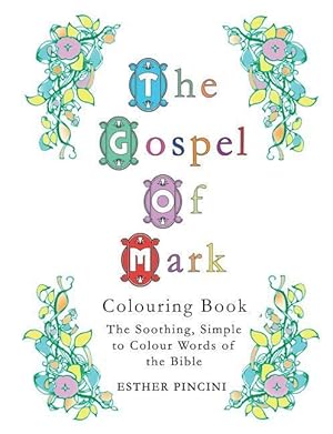Bild des Verkufers fr The Gospel of Mark Colouring Book: The Soothing, Simple to Colour Words of the Bible zum Verkauf von moluna