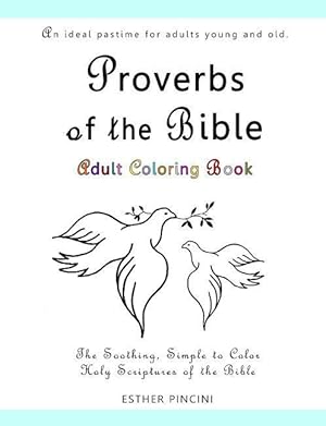 Bild des Verkufers fr Proverbs of the Bible Adult Coloring Book: The Soothing, Simple to Color, Holy Scriptures of the Bible zum Verkauf von moluna