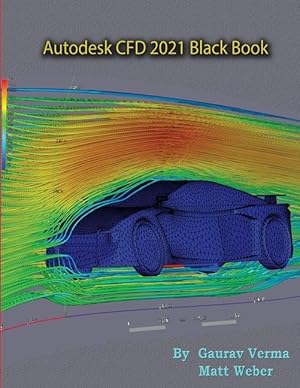 Bild des Verkufers fr Autodesk CFD 2021 Black Book zum Verkauf von moluna