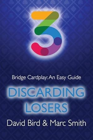 Bild des Verkufers fr Bridge Cardplay: An Easy Guide - 3. Discarding Losers zum Verkauf von moluna