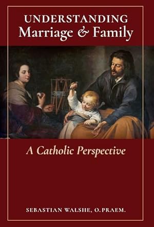 Bild des Verkufers fr Understanding Marriage & Family: A Catholic Perspective zum Verkauf von moluna