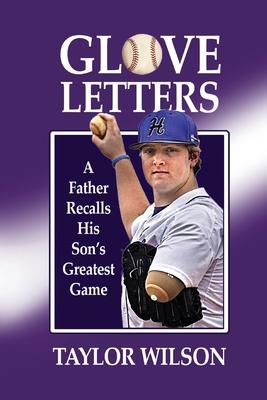 Bild des Verkufers fr Glove Letters: A Father Recalls His Son\ s Greatest Game zum Verkauf von moluna