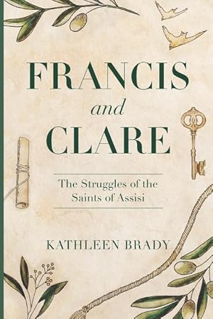 Bild des Verkufers fr Francis and Clare: The Struggles of the Saints of Assisi zum Verkauf von moluna