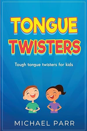 Bild des Verkufers fr Tongue Twisters: Tough tongue twisters for kids zum Verkauf von moluna