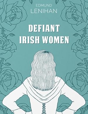 Bild des Verkufers fr Defiant Irish Women zum Verkauf von moluna