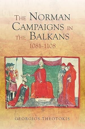 Immagine del venditore per The Norman Campaigns in the Balkans, 1081-1108 venduto da moluna