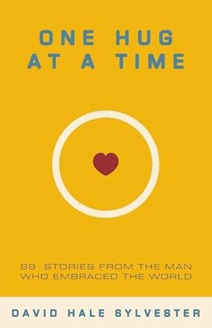 Bild des Verkufers fr One Hug at a Time: 99 Stories From the Man Who Embraced the World zum Verkauf von moluna