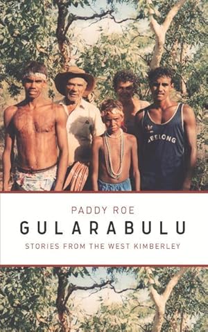 Bild des Verkufers fr Gularabulu: Stories from West Kimberley zum Verkauf von moluna