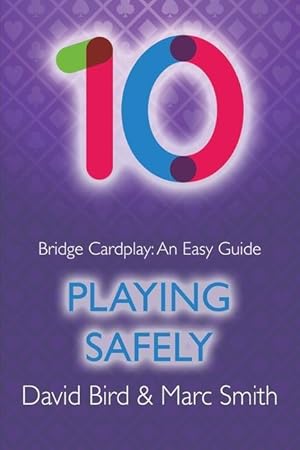 Bild des Verkufers fr Bridge Cardplay: An Easy Guide - 10. Playing Safely zum Verkauf von moluna