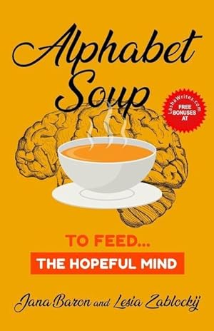 Imagen del vendedor de Alphabet Soup: To Feed.The Hopeful Mind a la venta por moluna