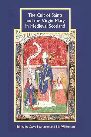 Bild des Verkufers fr The Cult of Saints and the Virgin Mary in Medieval Scotland zum Verkauf von moluna