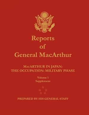 Imagen del vendedor de Reports of General MacArthur: MacArthur in Japan: The Occupation: Military Phase. Volume 1 Supplement a la venta por moluna