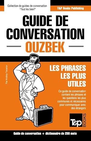 Bild des Verkufers fr Guide de conversation Franais-Ouzbek et mini dictionnaire de 250 mots zum Verkauf von moluna