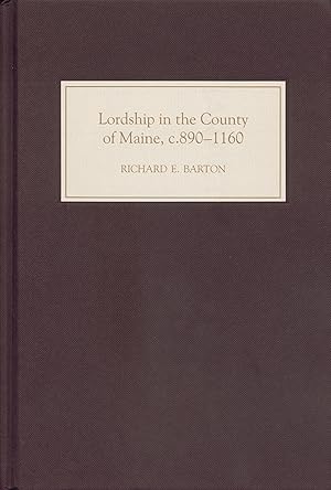 Seller image for Lordship in the County of Maine, c.890-1160 for sale by moluna