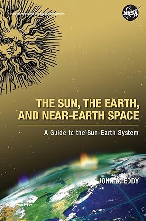 Bild des Verkufers fr The Sun, the Earth, and Near-Earth Space: A Guide to the Sun-Earth System zum Verkauf von moluna