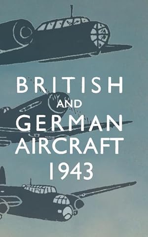 Bild des Verkufers fr British and German Aircraft 1943 zum Verkauf von moluna