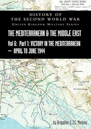 Seller image for MEDITERRANEAN AND MIDDLE EAST VOLUME VI Victory in the Mediterranean Part I, 1st April to 4th June1944. HISTORY OF THE SECOND WORLD WAR: United Kingd for sale by moluna