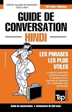 Bild des Verkufers fr Guide de conversation Franais-Hindi et mini dictionnaire de 250 mots zum Verkauf von moluna