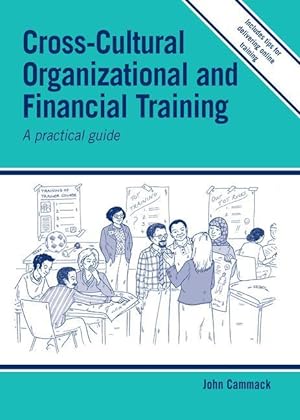 Bild des Verkufers fr Cross-Cultural Organizational and Financial Training: A Practical Guide zum Verkauf von moluna