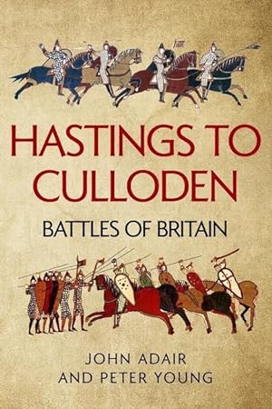 Imagen del vendedor de Hastings to Culloden: Battles of Britain a la venta por moluna