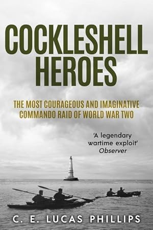 Seller image for Cockleshell Heroes: The Most Courageous and Imaginative Commando Raid of World War Two for sale by moluna