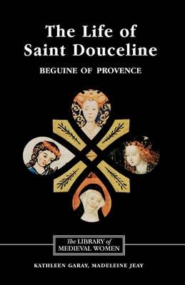 Immagine del venditore per The Life of Saint Douceline, a Beguine of Provence venduto da moluna