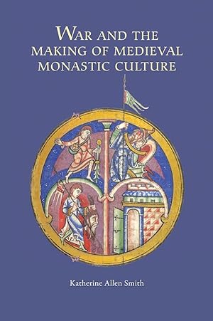 Image du vendeur pour War and the Making of Medieval Monastic Culture mis en vente par moluna