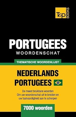 Bild des Verkufers fr Thematische woordenschat Nederlands-Braziliaans Portugees - 7000 woorden zum Verkauf von moluna