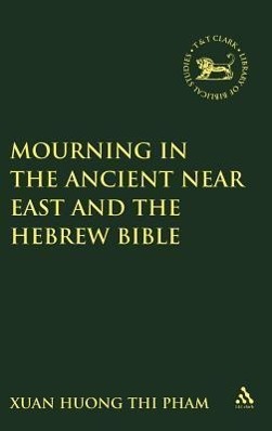 Bild des Verkufers fr Mourning in the Ancient Near East and the Hebrew Bible zum Verkauf von moluna