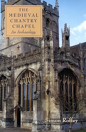 Bild des Verkufers fr The Medieval Chantry Chapel zum Verkauf von moluna
