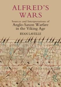 Bild des Verkufers fr Alfred\ s Wars: Sources and Interpretations of Anglo-Saxon Warfare in the Viking Age zum Verkauf von moluna