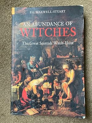 An Abundance of Witches: The Great Scottish Witch-hunt