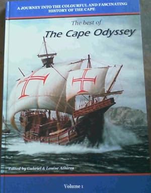 The Best of The Cape Odyssey : A Journey into the Colourful and Fascinating History of the Cape. ...