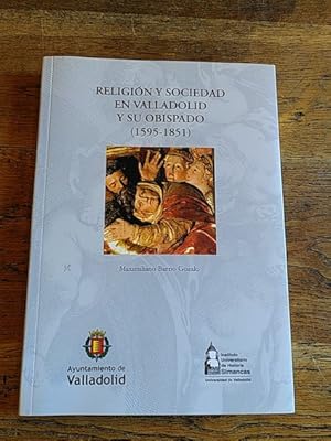 Imagen del vendedor de RELIGIN Y SOCIEDAD EN VALLADOLID Y SU OBISPADO (1595-1851) a la venta por Librera Pramo