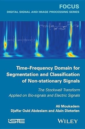 Bild des Verkufers fr Time-Frequency Domain for Segmentation and Classification of Non-stationary Signals zum Verkauf von moluna