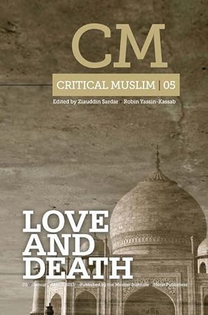 Bild des Verkufers fr Critical Muslim 05: Love and Death zum Verkauf von moluna