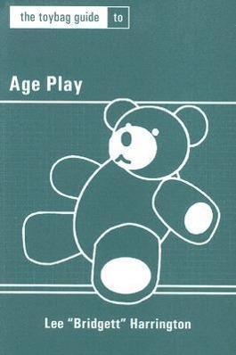 Bild des Verkufers fr The Toybag Guide To Age Play zum Verkauf von moluna