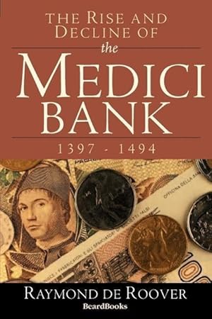 Bild des Verkufers fr The Rise and Decline of the Medici Bank: 1397-1494 zum Verkauf von moluna