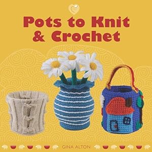Bild des Verkufers fr Pots to Knit & Crochet zum Verkauf von moluna