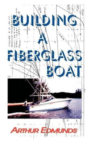 Bild des Verkufers fr Building a Fiberglass Boat zum Verkauf von moluna