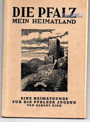 Bild des Verkufers fr Die Pfalz mein Heimatland. Eine Heimatkunde fr die Pflzer Jugend zum Verkauf von obaao - Online-Buchantiquariat Ohlemann