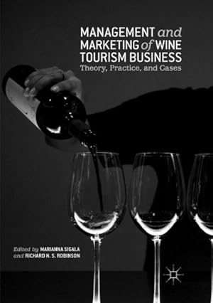 Imagen del vendedor de Management and Marketing of Wine Tourism Business : Theory, Practice, and Cases a la venta por GreatBookPrices