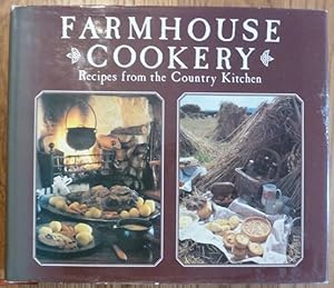 Farmhouse Cookery Recipes from the Country Kitchen