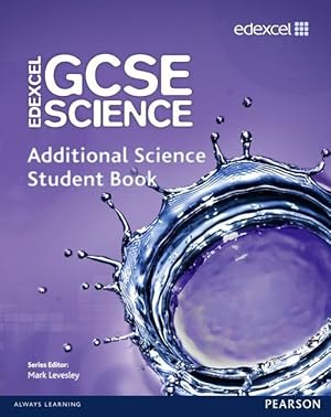 Immagine del venditore per Edexcel GCSE Science: Additional Science Student Book venduto da moluna