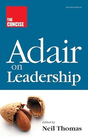 Bild des Verkufers fr The Concise Adair on Leadership zum Verkauf von moluna