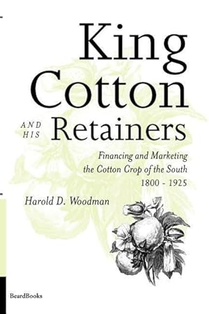 Bild des Verkufers fr King Cotton and His Retainers zum Verkauf von moluna
