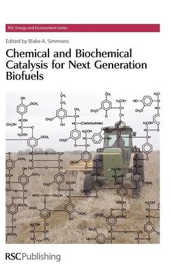 Bild des Verkufers fr Chemical and Biochemical Catalysis for Next Generation Biofuels zum Verkauf von moluna