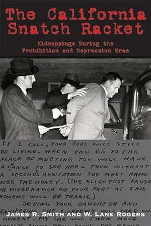 Imagen del vendedor de California Snatch Racket: Kidnappings During the Prohibition & Depression Eras a la venta por moluna